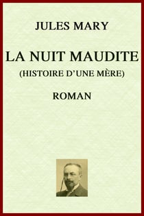 La Nuit maudite - (Histoire d'une mère)