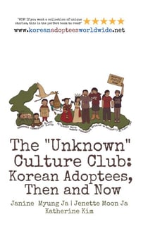 The "Unknown" Culture Club - Korean Adoptees Worldwide, #1