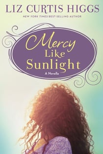Mercy Like Sunlight - A Novella