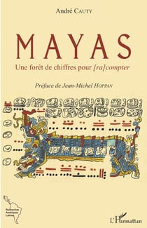 Mayas - Une forêt de chiffres pour <em>[ra]compter</em>