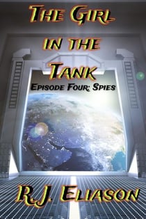 The Girl in the Tank: Spies - The Galactic Consortium, #4