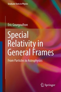 Special Relativity in General Frames - From Particles to Astrophysics