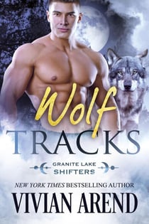 Wolf Tracks: Granite Lake Wolves #4 - Northern Lights Shifters, #4