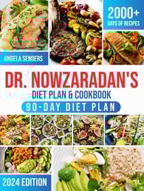 Dr. Nowzaradan's Diet Plan &amp; Cookbook: 2000+ Days of Low-Calorie, Tasty, and Low-Budget Recipes. The Ultimate 1200-Calorie Diet Plan Book with Nutritional Guides for Every Season + 90-Day Meal Plan