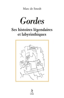 Gordes - Histoires légendaires et labyrinthiques