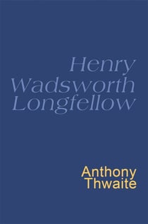 Henry Wadsworth Longfellow - Everyman's Poetry