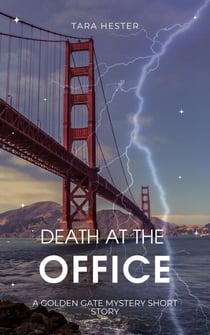 Death at the Office - Golden Gate Mystery Short Story, #1