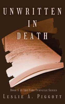 Unwritten in death - The Cari Turnlyle Series, #5