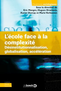 L'école face à la complexité - Désinstitutionnalisation, globalisation, accélération