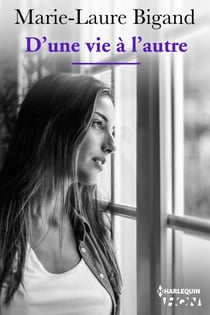 D'une vie à l'autre - Suivez les destinées de femmes qui, malgré les blessures de la vie, ont décidé d'être heureuses
