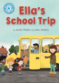 Ella's School Trip - Independent Reading Blue 4