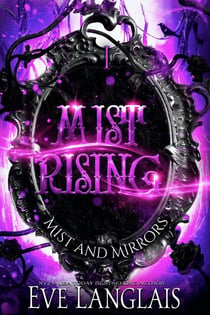 Mist Rising - Mist and Mirrors, #1
