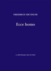 Ecce homo - Comment on devient ce que l'on est