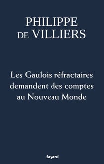 Les Gaulois réfractaires demandent des comptes au Nouveau Monde