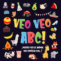 Veo Veo - ABC! Un Juego de Buscar y Encontrar, ¡Súper Divertido para Niños de 2 a 4 Años! - Veo Veo Libros para Niños de 2-4, #1