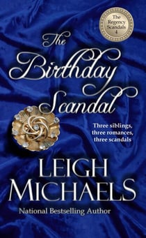 The Birthday Scandal - The Regency Scandals, #4