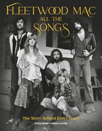Fleetwood Mac All the Songs - The Story Behind Every Track