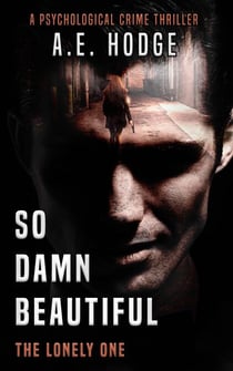 So Damn Beautiful: The Lonely One (So Damn Beautiful, #1) - So Damn Beautiful, #1