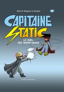 Capitaine Static 8 – Le Duel des super-héros - Le Duel des super-héros