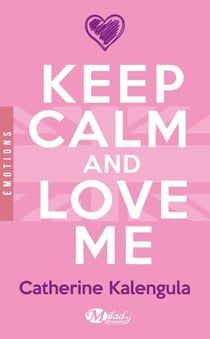 Keep Calm and Love Me
