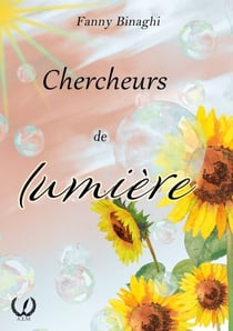 Chercheurs de lumière - Poèmes sur l’Espoir et la Résilience