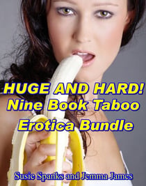 Huge and Hard! Nine Book Taboo Erotica Bundle - Babysit Me!, #7