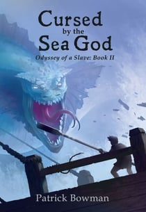 Cursed by the Sea God - Odyssey of a Slave: Book 2