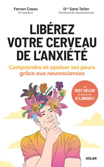 Libérez votre cerveau de l'anxiété