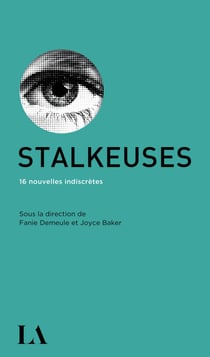 Stalkeuses - 16 nouvelles indiscrètes