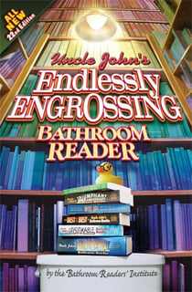 Uncle John's Endlessly Engrossing Bathroom Reader