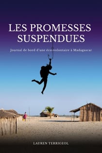 Les Promesses suspendues - Journal de bord d’une éco-volontaire à Madagascar