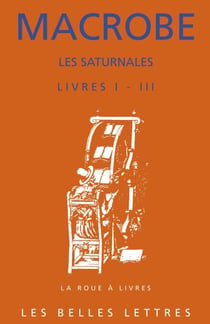 Les Saturnales - Livres I-III
