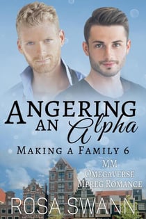 Angering an Alpha: MM Omegaverse Mpreg Romance - Making a Family, #6