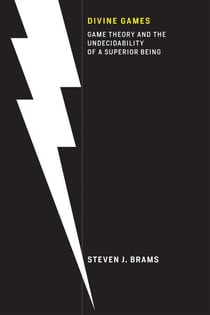 Divine Games - Game Theory and the Undecidability of a Superior Being