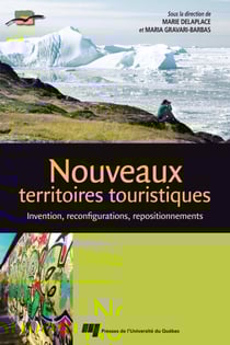 Nouveaux territoires touristiques - Invention, reconfigurations, repositionnements