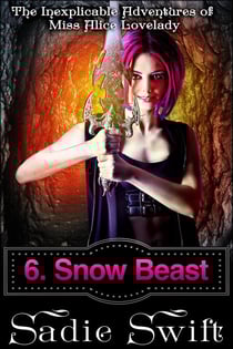 Snow Beast - The Inexplicable Adventures of Miss Alice Lovelady, #6
