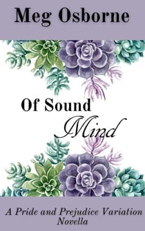 Of Sound Mind - Pride and Prejudice Variation Novella, #4