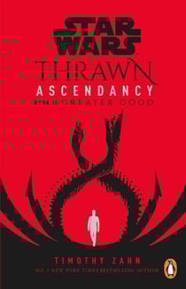 Star Wars: Thrawn Ascendancy: Greater Good - (Book 2)