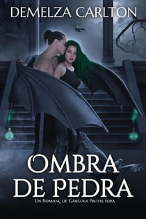 Ombra de Pedra: Un Romanç de Gàrgola Protectora - Cor D'Acer, #4