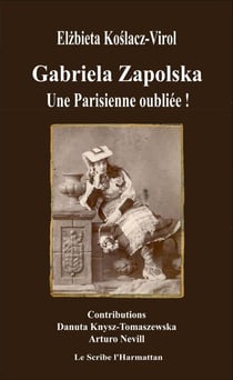 Gabriela Zapolska - Une Parisienne oubliée