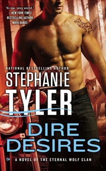 Dire Desires - A Novel of the Eternal Wolf Clan