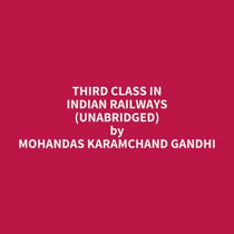 Third Class in Indian Railways (Unabridged) - optional