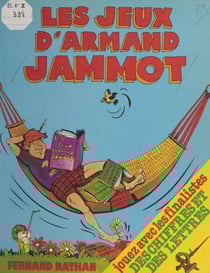 Les jeux d'Armand Jammot - Jouez avec les finalistes des chiffres et des lettres. Plus de 300 jeux