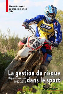 La gestion du risque dans le sport - Regards croisés 1962-2012