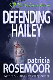 Defending Hailey - The McKenna Curse, #4