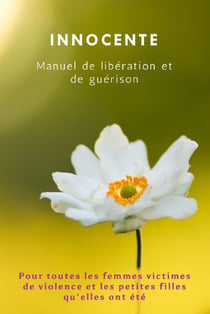 Innocente - Manuel de libération et de guérison