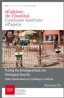 Putting the Ontological Back into Ontological Security - Indian Indeterminacy as a Challenge to Selfhood