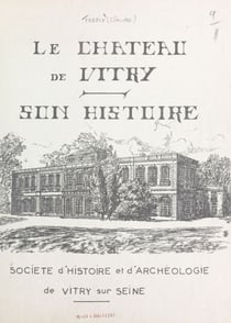 Le château de Vitry - Son histoire