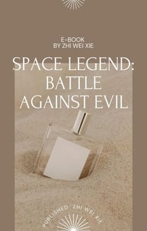 Space Legend: Battle Against Evil - Battle Against Evil, #1