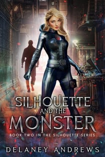 Silhouette and the Monster - Silhouette Series, #2